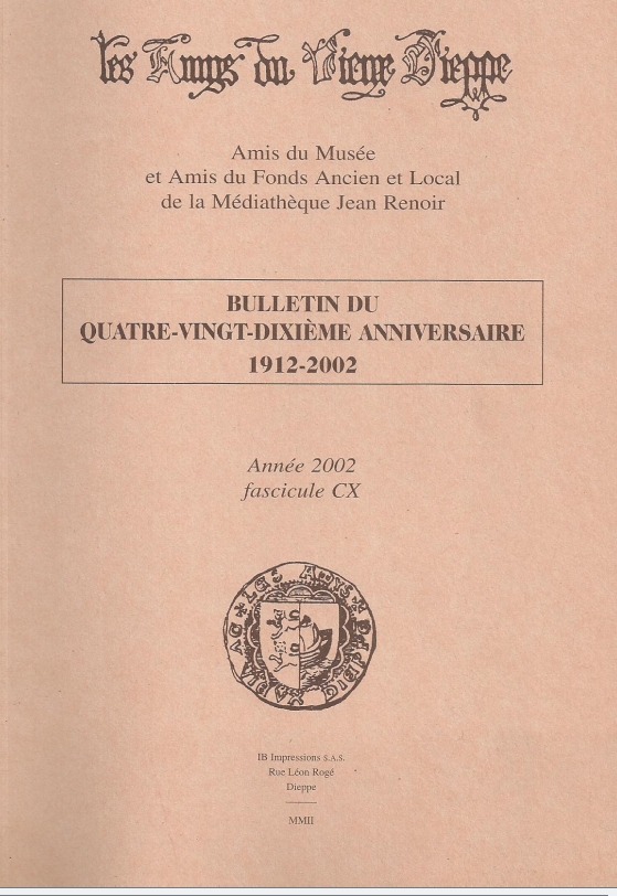 Bulletin des "Amys du Vieux Dieppe" n°CX - année 2002