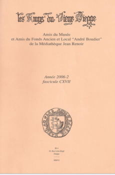 Bulletin des "Amys du Vieux Dieppe" n°CXVII - année 2006