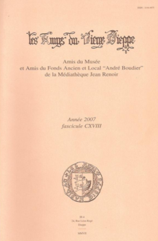 Bulletin des "Amys du Vieux Dieppe" n°CXVIII - année 2007