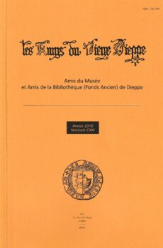 Bulletin des "Amys du Vieux Dieppe" n°CXXI - année 2010