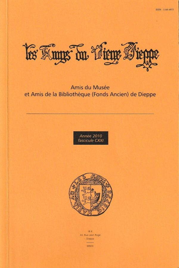 Bulletin des "Amys du Vieux Dieppe" n°CXXI - année 2010