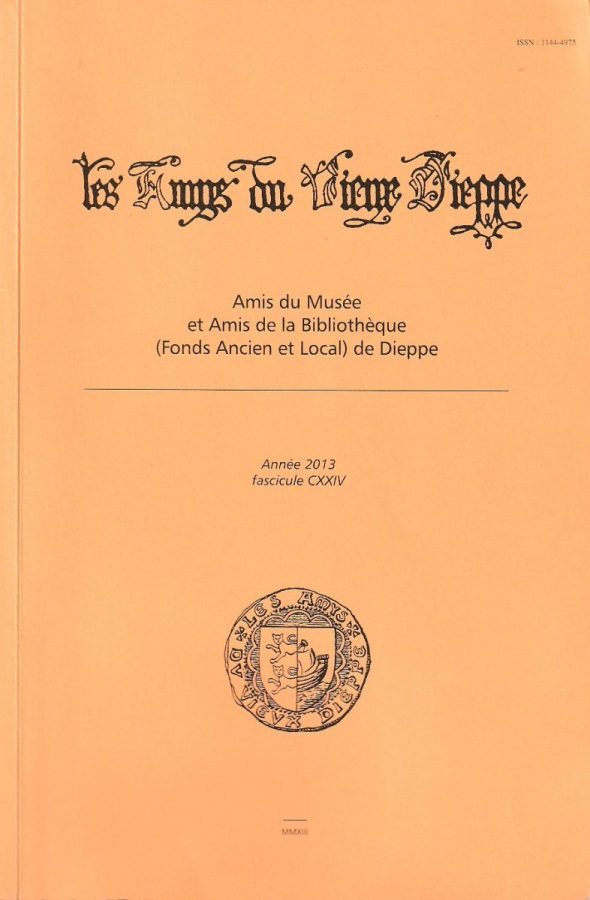 Bulletin des "Amys du Vieux Dieppe" n°CXXIV - année 2013