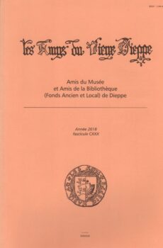 Bulletin des "Amys du Vieux Dieppe"  n° CXXX - année 2018