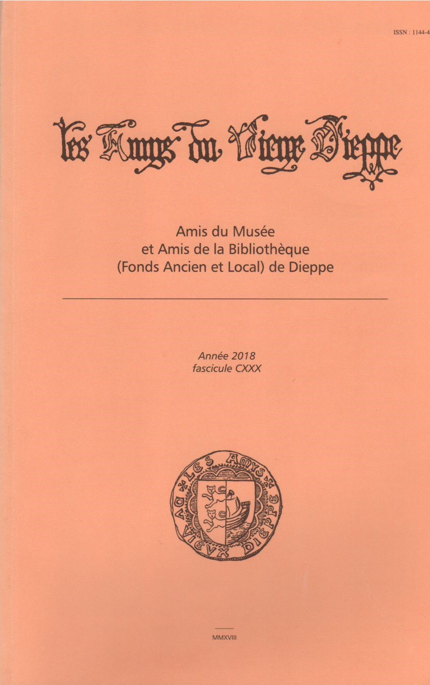 Bulletin des "Amys du Vieux Dieppe" n° CXXX - année 2018