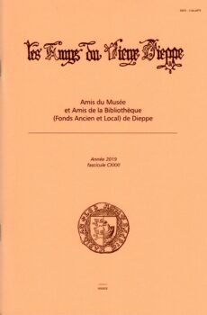Bulletin des "Amys du Vieux Dieppe" n° CXXXI - année 2019