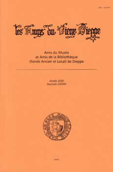 Bulletin des "Amys du Vieux Dieppe" n°CXXXIII - année 2020