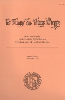 Bulletin des « Amys du Vieux Dieppe » - n° CXXVII – année 2016